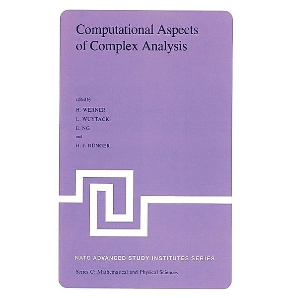 Computational Aspects of Complex Analysis / Nato Science Series C: Bd.102