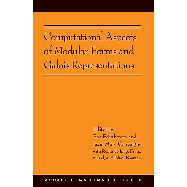 Computational Aspects of Modular Forms and Galois Representations / Annals of Mathematics Studies