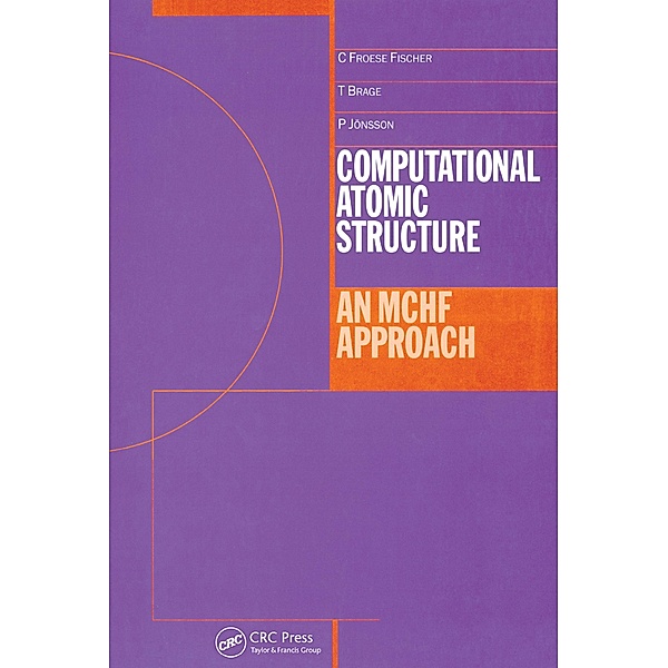 Computational Atomic Structure, Charlotte Froese-Fischer, Tomas Brage, Per Jonsson