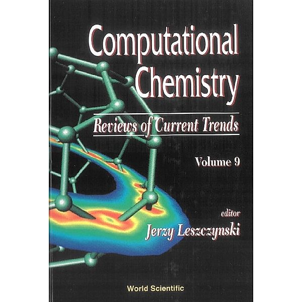 Computational Chemistry: Reviews Of Current Trends: Computational Chemistry: Reviews Of Current Trends, Vol. 9