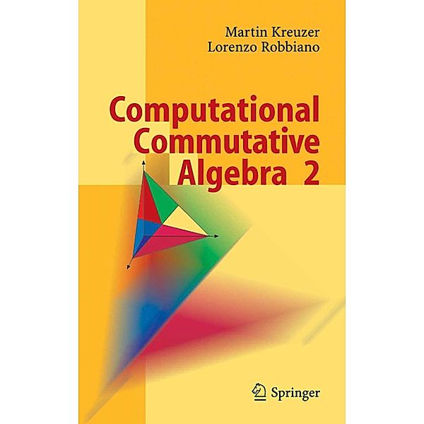 Computational Commutative Algebra 2, Martin Kreuzer, Lorenzo Robbiano