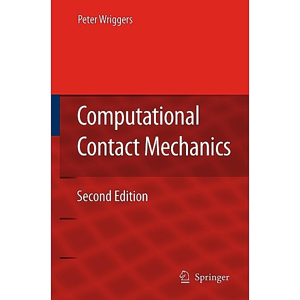 Computational Contact Mechanics, Peter Wriggers