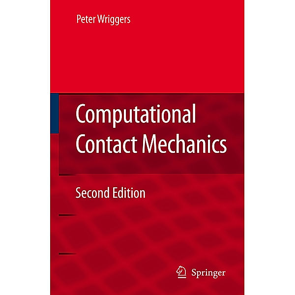 Computational Contact Mechanics, Peter Wriggers