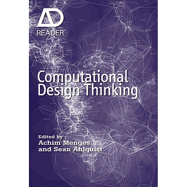 Computational Design Thinking, Achim Menges, Sean Ahlquist