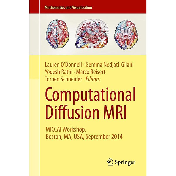 Computational Diffusion MRI / Mathematics and Visualization