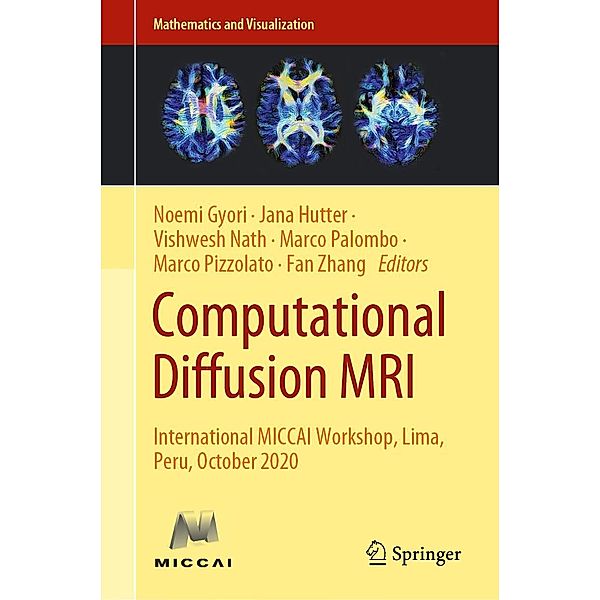 Computational Diffusion MRI / Mathematics and Visualization