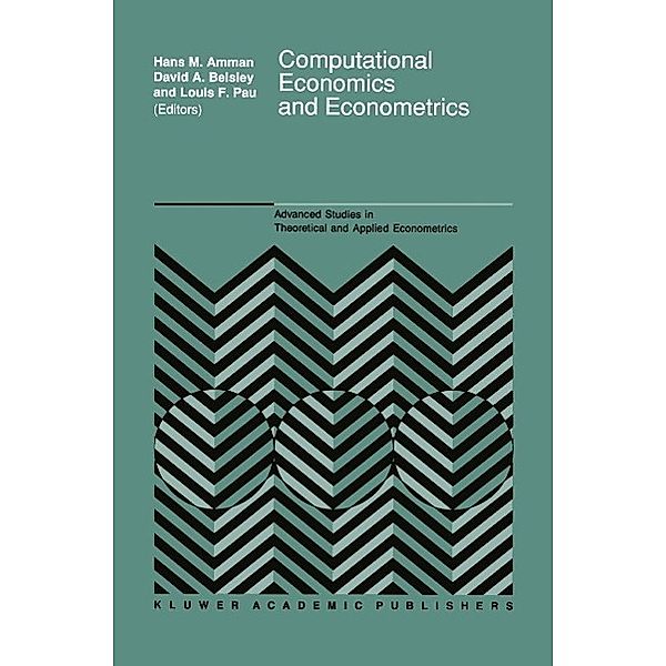 Computational Economics and Econometrics / Advanced Studies in Theoretical and Applied Econometrics Bd.22