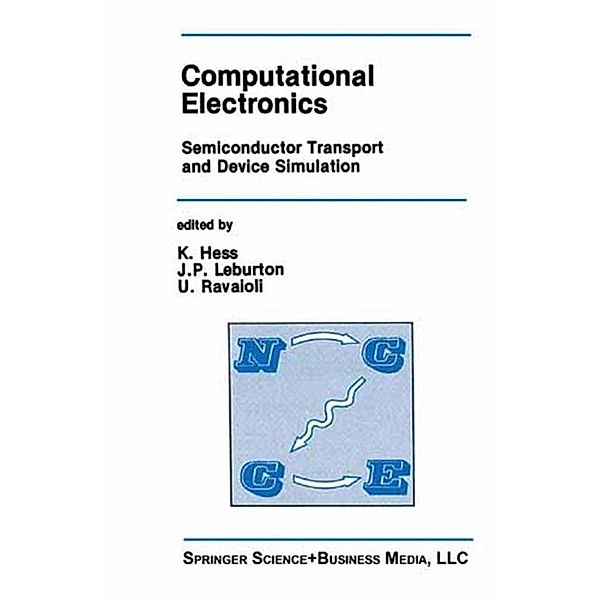 Computational Electronics / The Springer International Series in Engineering and Computer Science Bd.113