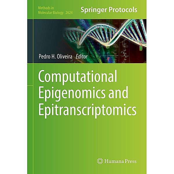 Computational Epigenomics and Epitranscriptomics / Methods in Molecular Biology Bd.2624
