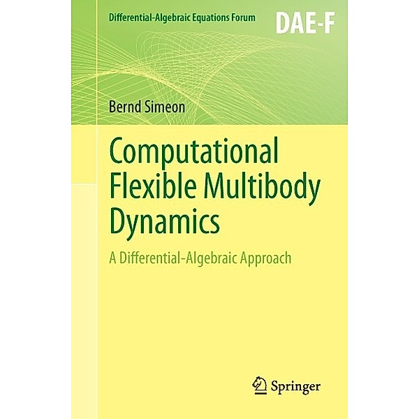Computational Flexible Multibody Dynamics / Differential-Algebraic Equations Forum, Bernd Simeon