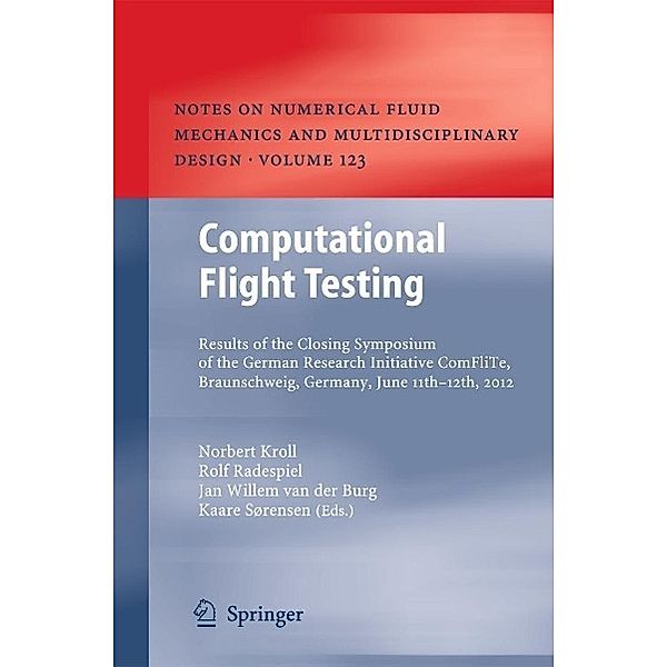 Computational Flight Testing / Notes on Numerical Fluid Mechanics and Multidisciplinary Design Bd.123