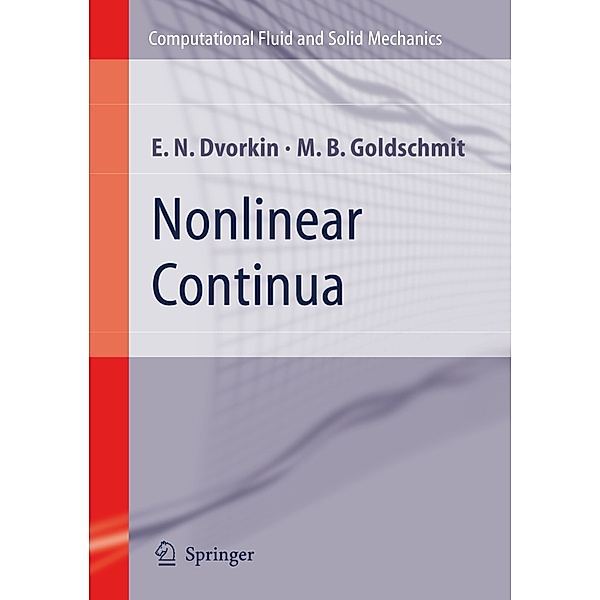 Computational Fluid and Solid Mechanics / Nonlinear Continua, Eduardo N. Dvorkin, Marcela B. Goldschmit