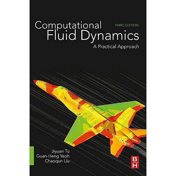 Computational Fluid Dynamics, Jiyuan Tu, Guan Heng Yeoh, Chaoqun Liu