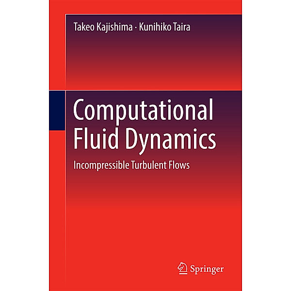 Computational Fluid Dynamics, Takeo Kajishima, Kunihiko Taira