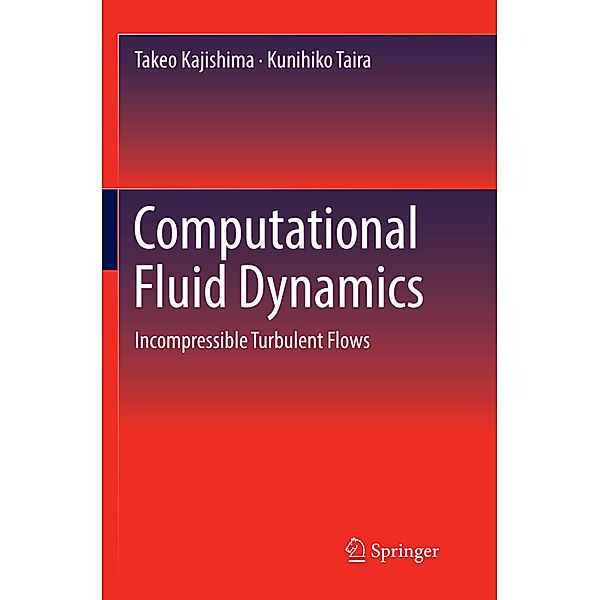 Computational Fluid Dynamics, Takeo Kajishima, Kunihiko Taira