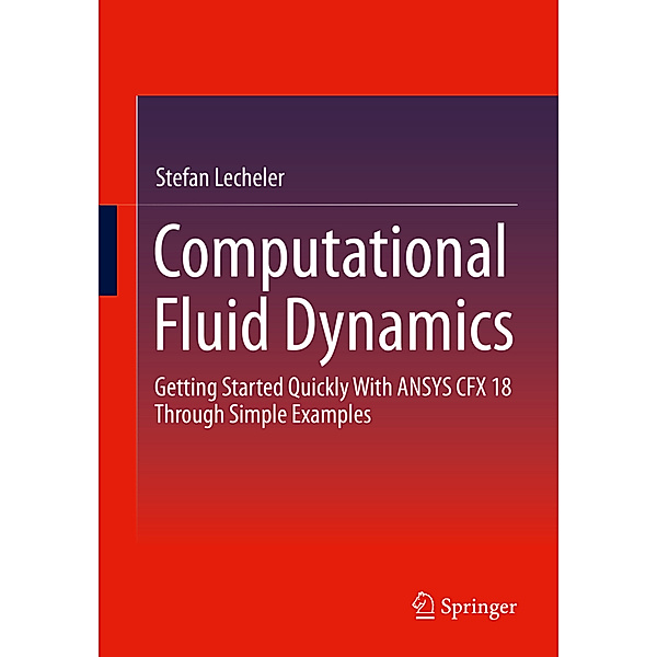 Computational Fluid Dynamics, Stefan Lecheler