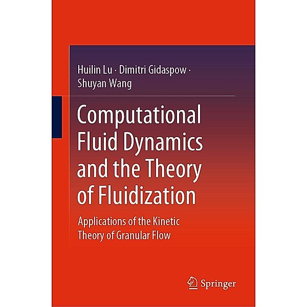 Computational Fluid Dynamics and the Theory of Fluidization, Huilin Lu, Dimitri Gidaspow, Shuyan Wang