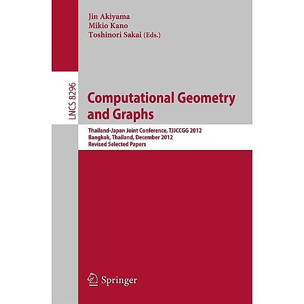 Computational Geometry and Graphs / Lecture Notes in Computer Science Bd.8296