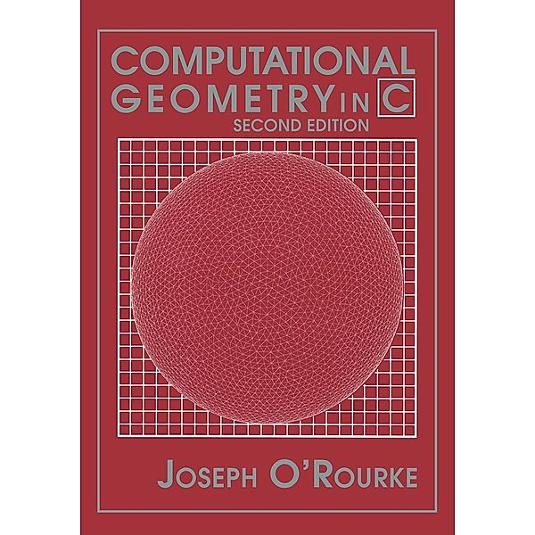 Computational Geometry in C, Joseph O'Rourke