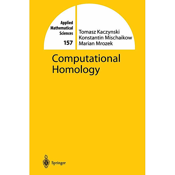 Computational Homology, Tomasz Kaczynski, Konstantin Mischaikow, Marian Mrozek