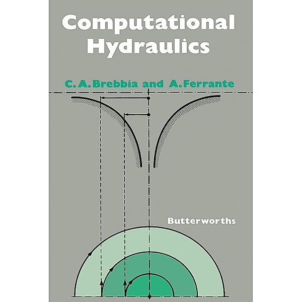Computational Hydraulics, C. A. Brebbia, A. J. Ferrante