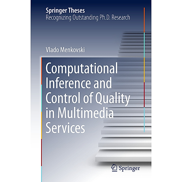 Computational Inference and Control of Quality in Multimedia Services, Vlado Menkovski