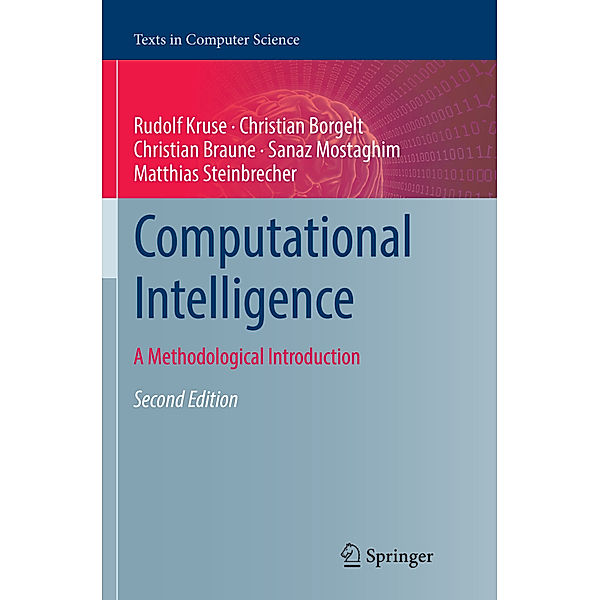 Computational Intelligence, Rudolf Kruse, Christian Borgelt, Christian Braune, Sanaz Mostaghim, Matthias Steinbrecher
