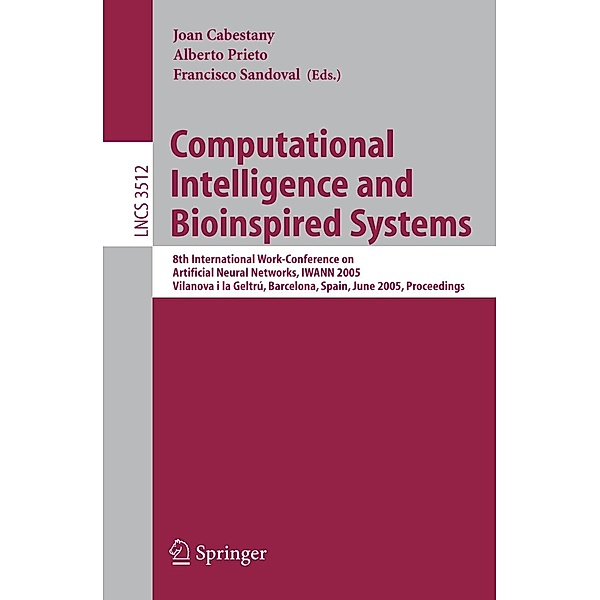 Computational Intelligence and Bioinspired Systems / Lecture Notes in Computer Science Bd.3512