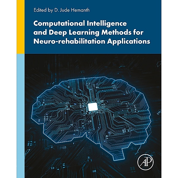 Computational Intelligence and Deep Learning Methods for Neuro-rehabilitation Applications
