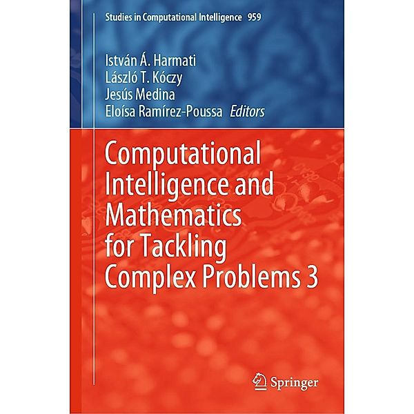 Computational Intelligence and Mathematics for Tackling Complex Problems 3 / Studies in Computational Intelligence Bd.959