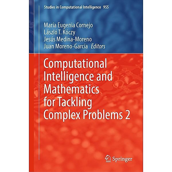 Computational Intelligence and Mathematics for Tackling Complex Problems 2 / Studies in Computational Intelligence Bd.955