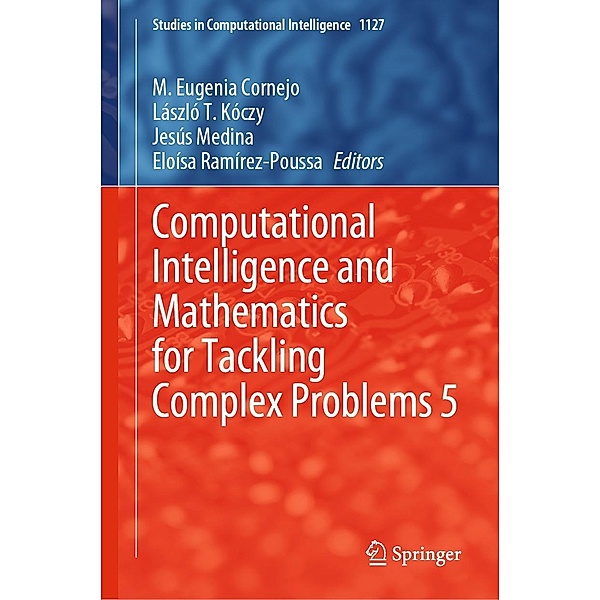Computational Intelligence and Mathematics for Tackling Complex Problems 5 / Studies in Computational Intelligence Bd.1127