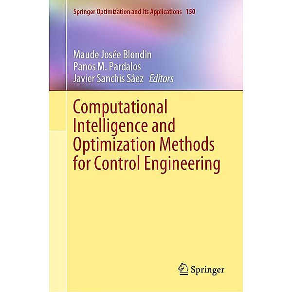 Computational Intelligence and Optimization Methods for Control Engineering / Springer Optimization and Its Applications Bd.150