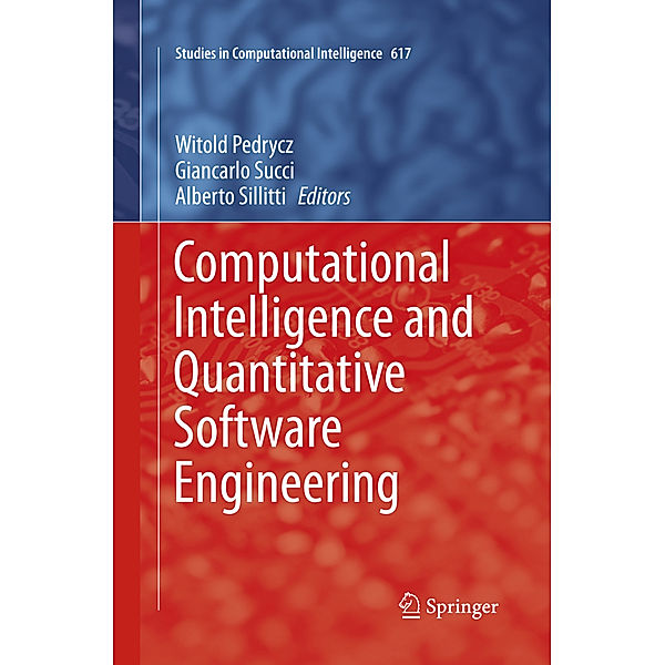 Computational Intelligence and Quantitative Software Engineering