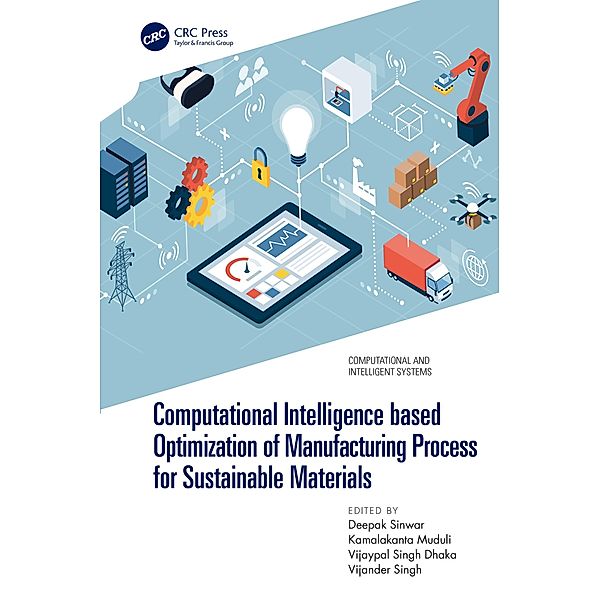 Computational Intelligence based Optimization of Manufacturing Process for Sustainable Materials