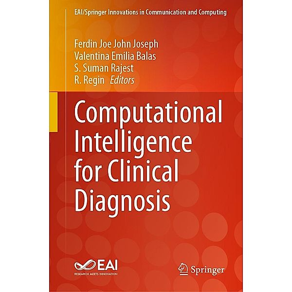 Computational Intelligence for Clinical Diagnosis / EAI/Springer Innovations in Communication and Computing