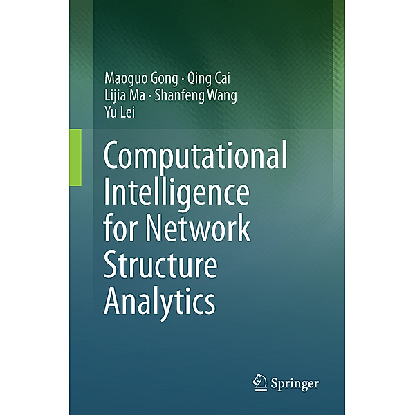 Computational Intelligence for Network Structure Analytics, Maoguo Gong, Qing Cai, Lijia Ma, Shanfeng Wang, Yu Lei