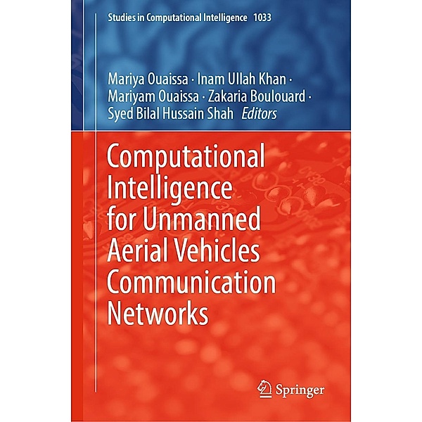 Computational Intelligence for Unmanned Aerial Vehicles Communication Networks / Studies in Computational Intelligence Bd.1033