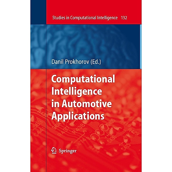 Computational Intelligence in Automotive Applications / Studies in Computational Intelligence Bd.132