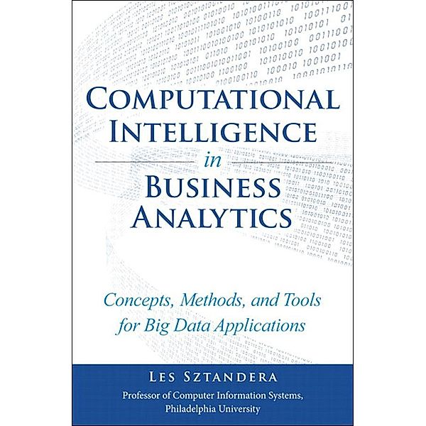 Computational Intelligence in Business Analytics, Les Sztandera