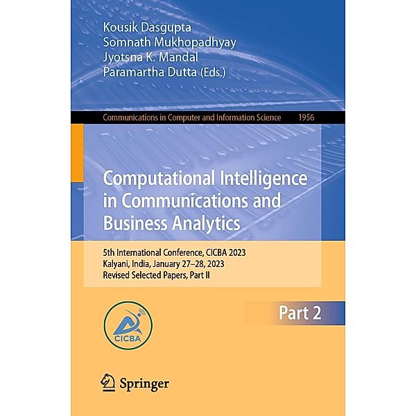 Computational Intelligence in Communications and Business Analytics / Communications in Computer and Information Science Bd.1956