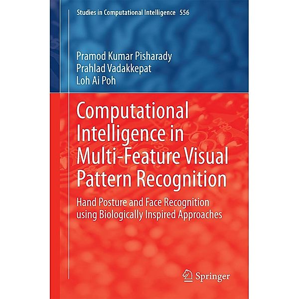 Computational Intelligence in Multi-Feature Visual Pattern Recognition / Studies in Computational Intelligence Bd.556, Pramod Kumar Pisharady, Prahlad Vadakkepat, Loh Ai Poh