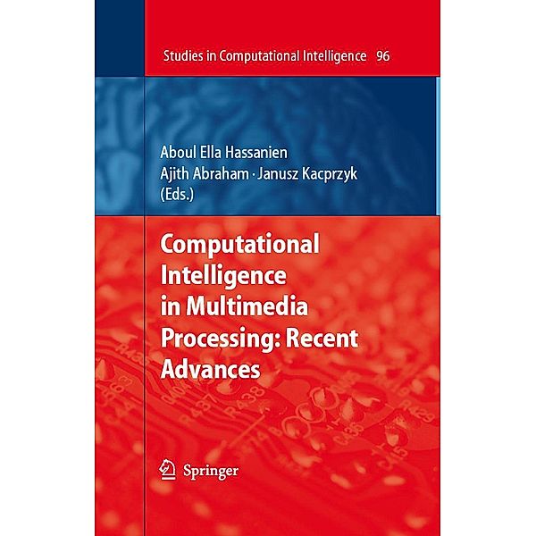 Computational Intelligence in Multimedia Processing: Recent Advances / Studies in Computational Intelligence Bd.96
