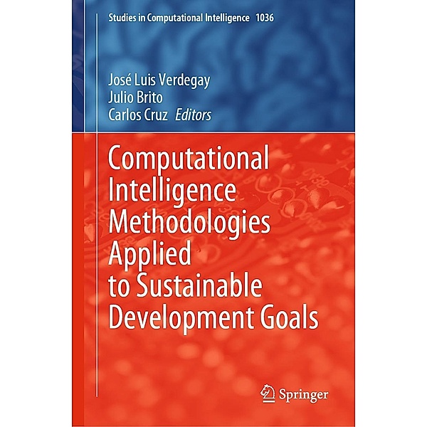 Computational Intelligence Methodologies Applied to Sustainable Development Goals / Studies in Computational Intelligence Bd.1036