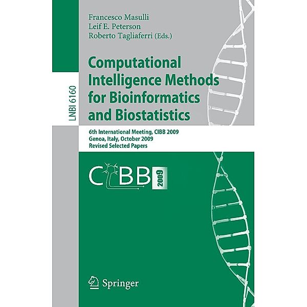 Computational Intelligence Methods for Bioinformatics and Biostatistics / Lecture Notes in Computer Science Bd.6160