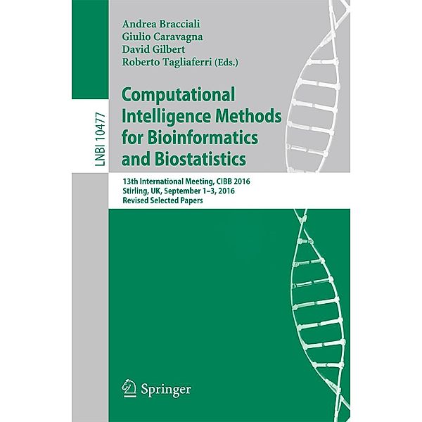 Computational Intelligence Methods for Bioinformatics and Biostatistics / Lecture Notes in Computer Science Bd.10477