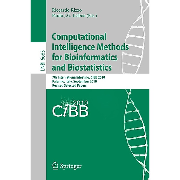 Computational Intelligence Methods for Bioinformatics and Biostatistics / Lecture Notes in Computer Science Bd.6685