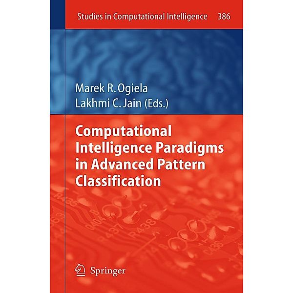 Computational Intelligence Paradigms in Advanced Pattern Classification / Studies in Computational Intelligence Bd.386