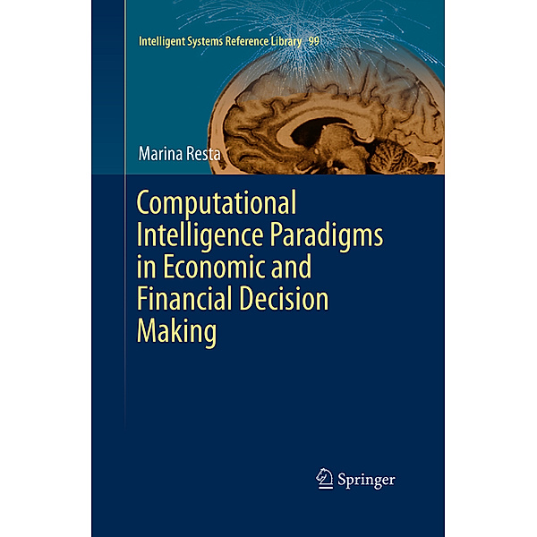 Computational Intelligence Paradigms in Economic and Financial Decision Making, Marina Resta