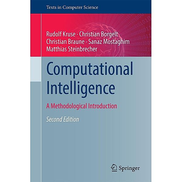 Computational Intelligence / Texts in Computer Science, Rudolf Kruse, Christian Borgelt, Christian Braune, Sanaz Mostaghim, Matthias Steinbrecher